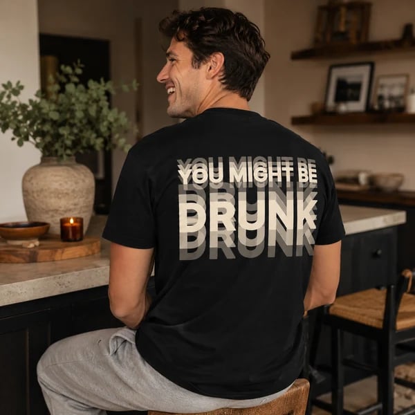 😵🍻 You Might Be Drunk Tee – 100% Cotton Unisex T-Shirt with Premium Layered Water-Based Print🔥